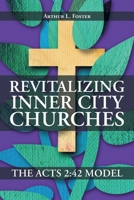 Revitalizing Inner City Churches: The Acts 2:42 Model 1098032594 Book Cover