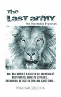 The Last Army: The Inevitable Evolution 1482801086 Book Cover