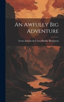 An Awfully Big Adventure 1021976946 Book Cover