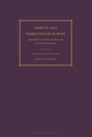 Nobles and Nobilities of Europe, Vol I: A History of Structures, Law and Institutions 1350284181 Book Cover