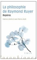 La Philosophie de Raymond Ruyer: Reperes 2711625311 Book Cover