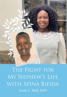 The Fight for My Nephew's Life with Spina Bifida 1665515430 Book Cover