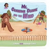 Me, Grandma Debbie, and the Wind B0F1X93LQX Book Cover