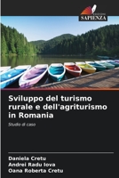 Sviluppo del turismo rurale e dell'agriturismo in Romania (Italian Edition) 620645651X Book Cover