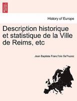 Description historique et statistique de la Ville de Reims, etc 1241357447 Book Cover
