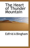 The Heart Of Thunder Mountain 1023299623 Book Cover