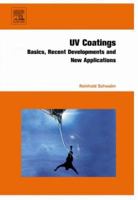 UV Coatings: Basics, Recent Developments and New Applications 0444529799 Book Cover