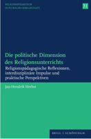 Die Politische Dimension Des Religionsunterrichts: Religionspadagogische Reflexionen, Interdisziplinare Impulse Und Praktische Perspektiven ... Pluraler Gesellschaft, 31) 3506795481 Book Cover