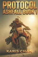 Protocol Ashfall Book 1 (Desert Wind Riders) B0GJP7QDCH Book Cover