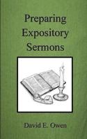 Preparing Expository Sermons 1496187857 Book Cover