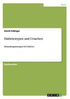 Diabetestypen und Ursachen: Behandlungsstrategien bei Diabetes 3656216541 Book Cover