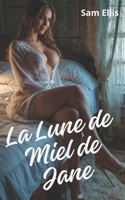 La lune de miel de Jane (French Edition) B0DTJZK11K Book Cover