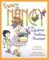 Fancy Nancy and the Fabulous Fashion Boutique 006123592X Book Cover