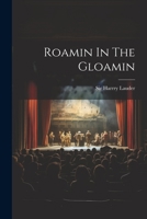 Roamin in the Gloamin 1021515892 Book Cover