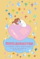 Wholehearted: A Lesbian's Mental Health Memoir B0CGKV41YG Book Cover