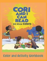 Cori and I Can Read: We Know Colors: Activity and Coloring Book 1961213060 Book Cover