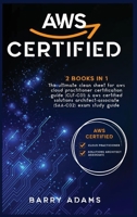 Aws Certified: The ultimate clean sheet for aws cloud practitioner certification guide (CLF-C01) and aws certified solutions architect-associate (SAA-C02) exam study guide 1801118205 Book Cover