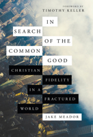 In Search of the Common Good 0830845542 Book Cover
