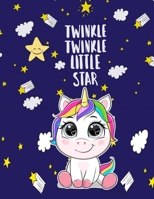 Twinkle, Twinkle, Little Star: Nursery Rhymes Unicorn Book For Little Girls to help them Sleep and Have Sweet Dreams in night. B0875WZCTY Book Cover