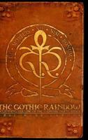The Gothic Rainbow 1482082160 Book Cover