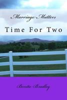 Marriage Matters: Time for Two 1523827165 Book Cover