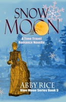 Snow Moon: A Time Travel Romance Novella B0CGYQC8JH Book Cover