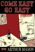 Come Easy, Go Easy 1961301342 Book Cover