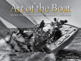 Art of the Boat Calendar: Mystic Seaport Museum Rosenfeld Collection 1631143433 Book Cover
