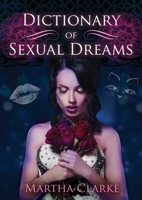 Dictionary of Sexual Dreams 1629144770 Book Cover