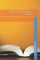 ANTOLOGÍA DE CUENTOS CORTOS B09WKHSZGH Book Cover
