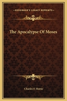 The Apocalypse Of Moses 1425327826 Book Cover