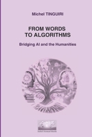 FROM WORDS TO ALGORITHMS: Bridging AI and the Humanities B0FD9T81WR Book Cover