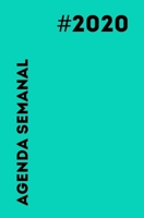 Agenda Semanal 2020: Organizador semanal y mensual - Turquesa - Diario de productividad con vista semanal - Calendario 12 meses Enero-Diciembre - Formato portátil (Spanish Edition) 1678561444 Book Cover