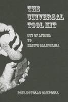 The Universal Tool Kit: Out of Africa to Native California 097937801X Book Cover