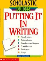Putting It In Writing (Scholastic Guides) 0590494597 Book Cover
