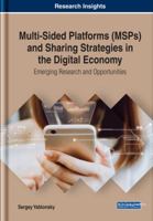 Multi-Sided Platforms (MSPs) and Sharing Strategies in the Digital Economy: Emerging Research and Opportunities 1522554572 Book Cover