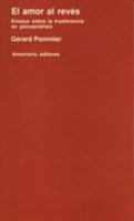 El amor al revés: Ensayo sobre la trasferencia en psicoanálisis 2130467970 Book Cover