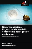 Rappresentazione linguistica del modello concettuale dell'oggetto anatomico: Analisi cognitiva e comunicativa 6203319023 Book Cover