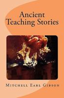 Ancient Teaching Stories: Book One 1442133120 Book Cover