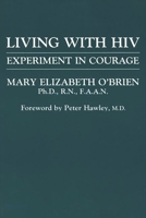 Living with HIV: Experiment in Courage 0865692033 Book Cover