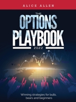 The Options Playbook 2022: Winning strategies for bulls, bears and beginners 1803348151 Book Cover