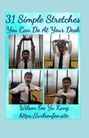 31 Simple Stretches You Can Do At Your Desk B08JF5M37C Book Cover