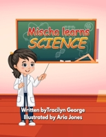 Mischa Learns Science 1779486472 Book Cover