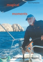 magical moments: Erinnerungen eines Skippers 3756248119 Book Cover