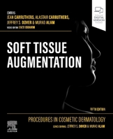 Soft Tissue Augmentation E-Book: Procedures in Cosmetic Dermatology Series 1416024697 Book Cover
