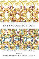 Interconnections: Gender and Race in American History 1580465072 Book Cover