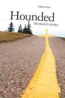 Hounded: Truman's Story 1419613030 Book Cover