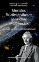 Einsteins Relativitätstheorie ganz ohne Mathematik: Spezielle und allgemeine Relativitätstheorie 3741250317 Book Cover