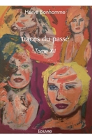 Traces du passé: Tome XII (French Edition) 2414510390 Book Cover