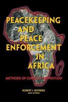 Peacekeeping and Peace Enforcement in Africa: Methods of Conflict Prevention 0815733836 Book Cover